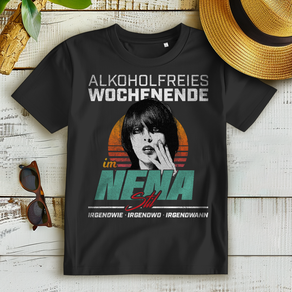 80er Damen Shirt – Alkoholfreies Wochenende im Nena Stil Irgendwie Irgendwann Black