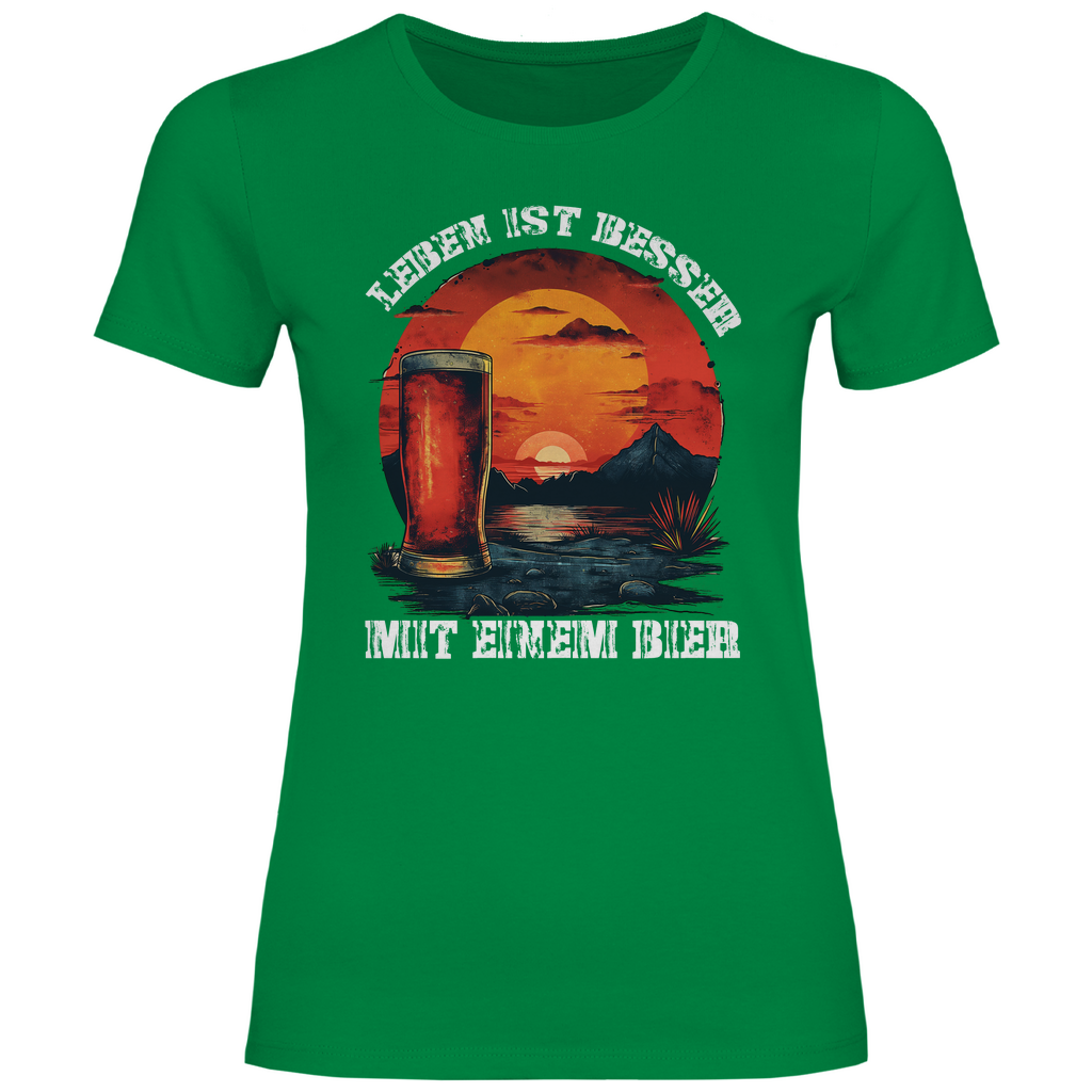 Leben ist besser mit einem Bier - Damenshirt Kelly Green