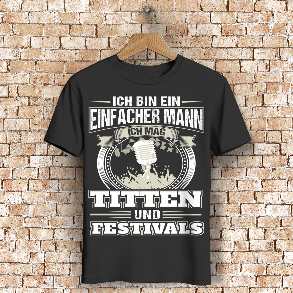 Festival Shirt Herren – Ich bin ein einfacher Mann – Bio T-Shirt