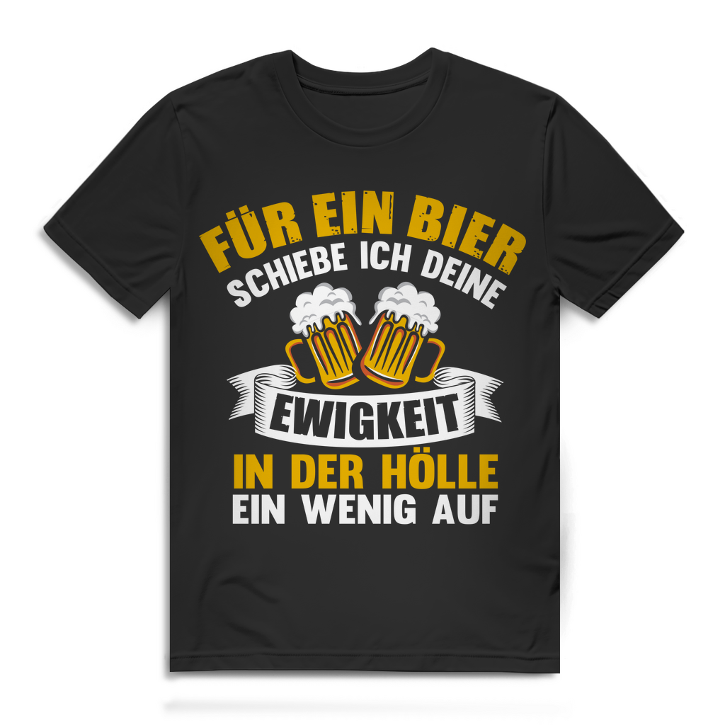 Bier Spruch T-Shirt Herren – Ewigkeit in der Hölle schiebe ich wegen Bier auf Black