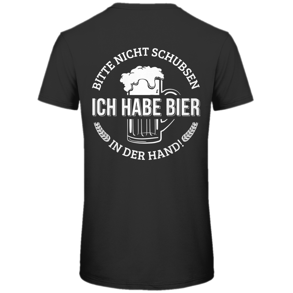 Bitte nicht schubsen ich habe Bier in der Hand! - Herren Premium Bio T-Shirt Black