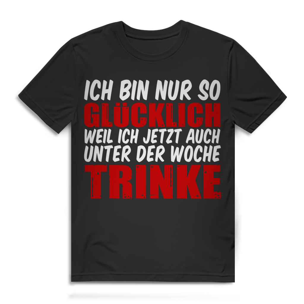 Lustiges Herren Shirt – Unter der Woche trinken Spruch für Feierabend-Trinker Black