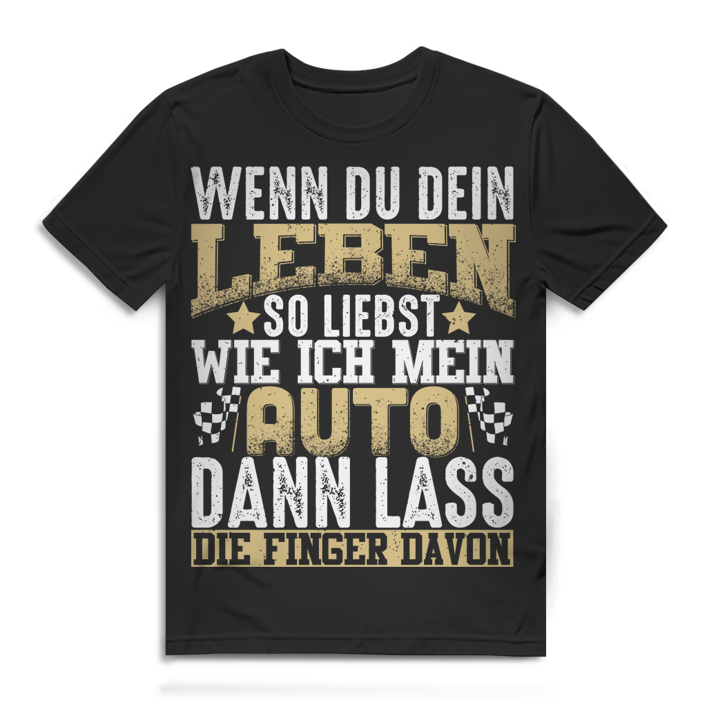 Herren T-Shirt Leben liebst wie ich mein Auto lass die Finger davon Black