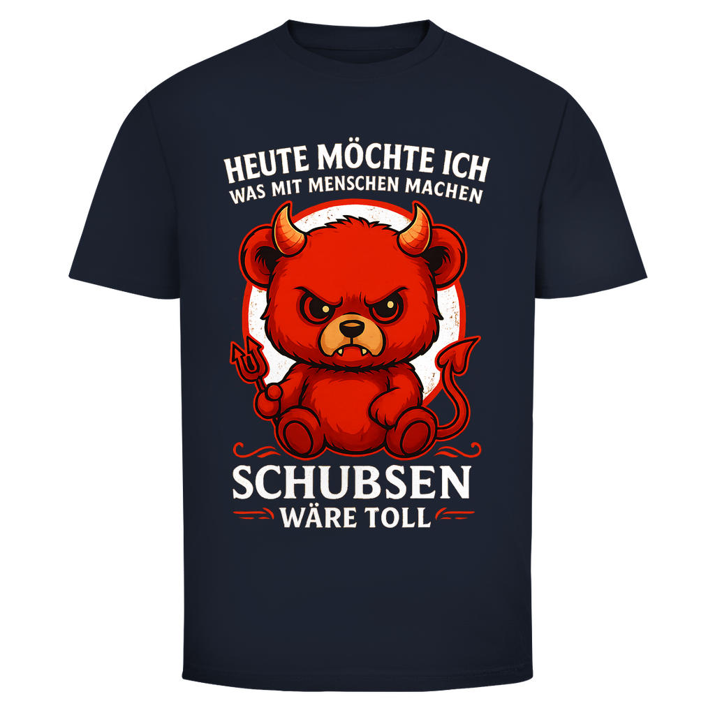 Heute möchte ich was mit Menschen machen Schubsen wäre toll Herren T-Shirt Navy