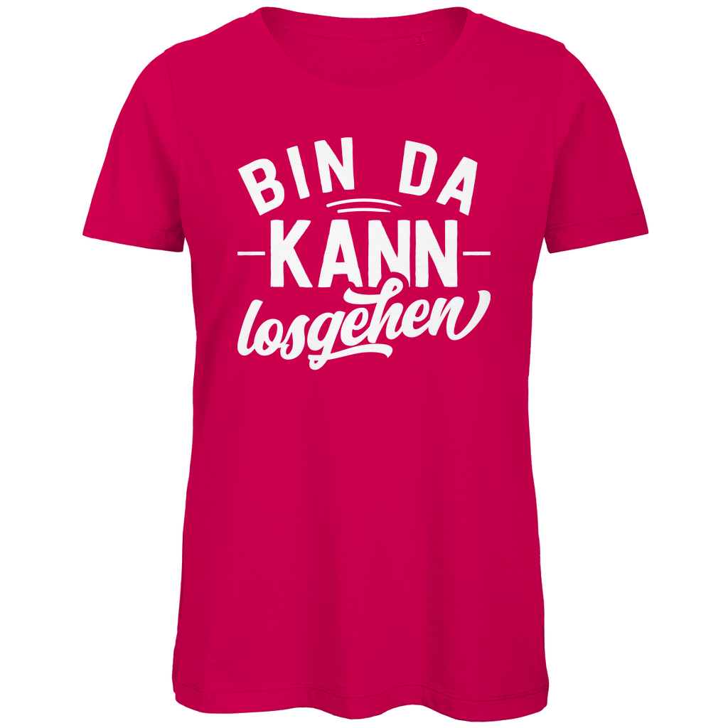 Bin da kann losgehen - Damen Premium Bio T-Shirt Fuchsia
