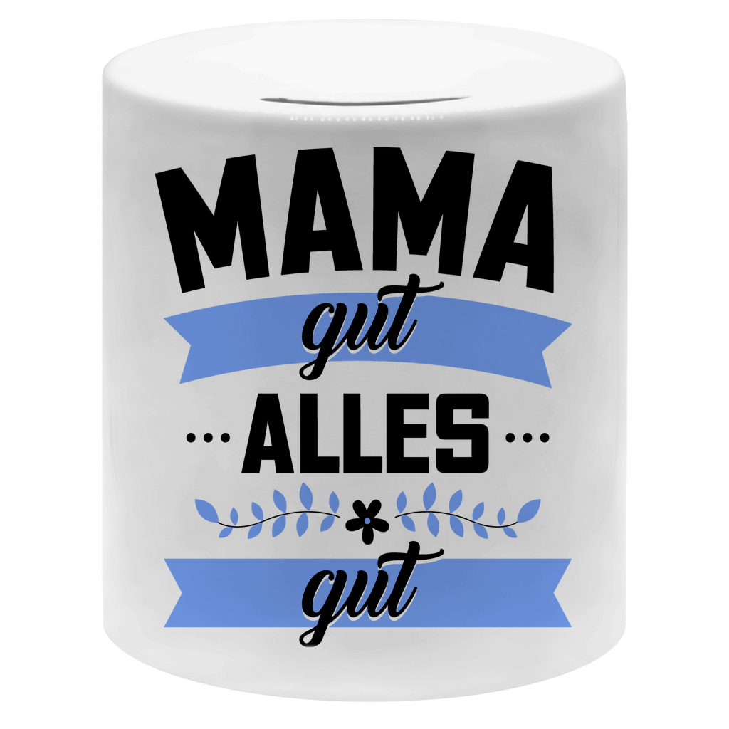 Mama gut alles gut - Sparbüchse Money Box White One size