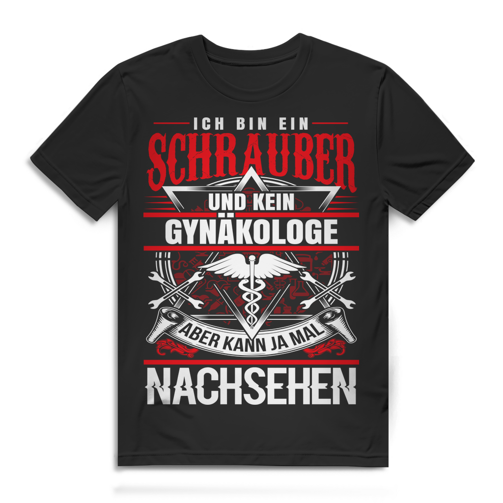 Schrauber Shirt Männer – Kein Gynäkologe Spruch – Männer T-Shirt Werkstatt Black