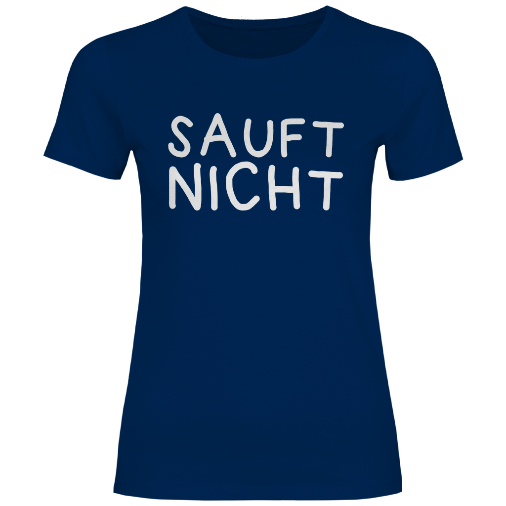 Sauft nicht ohne mich - Beidseitiger Druck - Damenshirt Navy