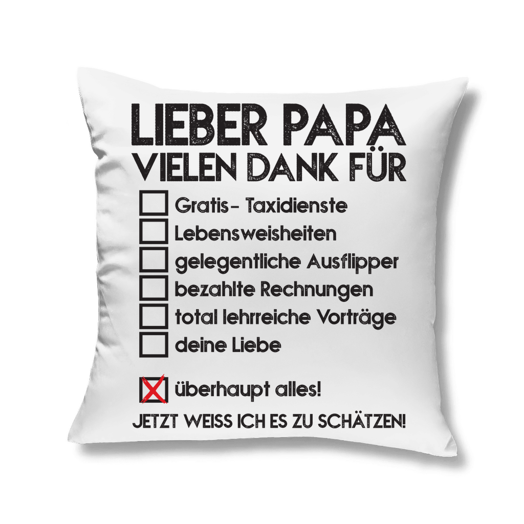 Lieber Papa vielen dank für überhaupt alles! - Kopfkissen White 40x40