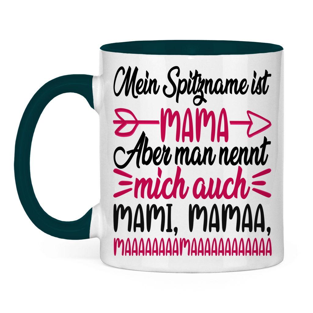 Mein Spitzname ist Mama aber man nennt mich auch Mami - Tasse zweifarbig Petrol