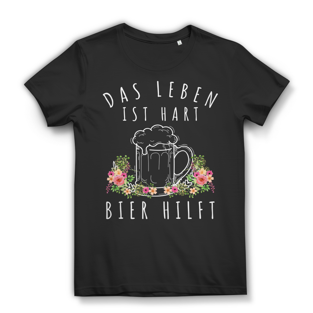 Bier Shirt Damen – Das Leben ist hart Bier hilft – Bio T-Shirt Geschenk Black