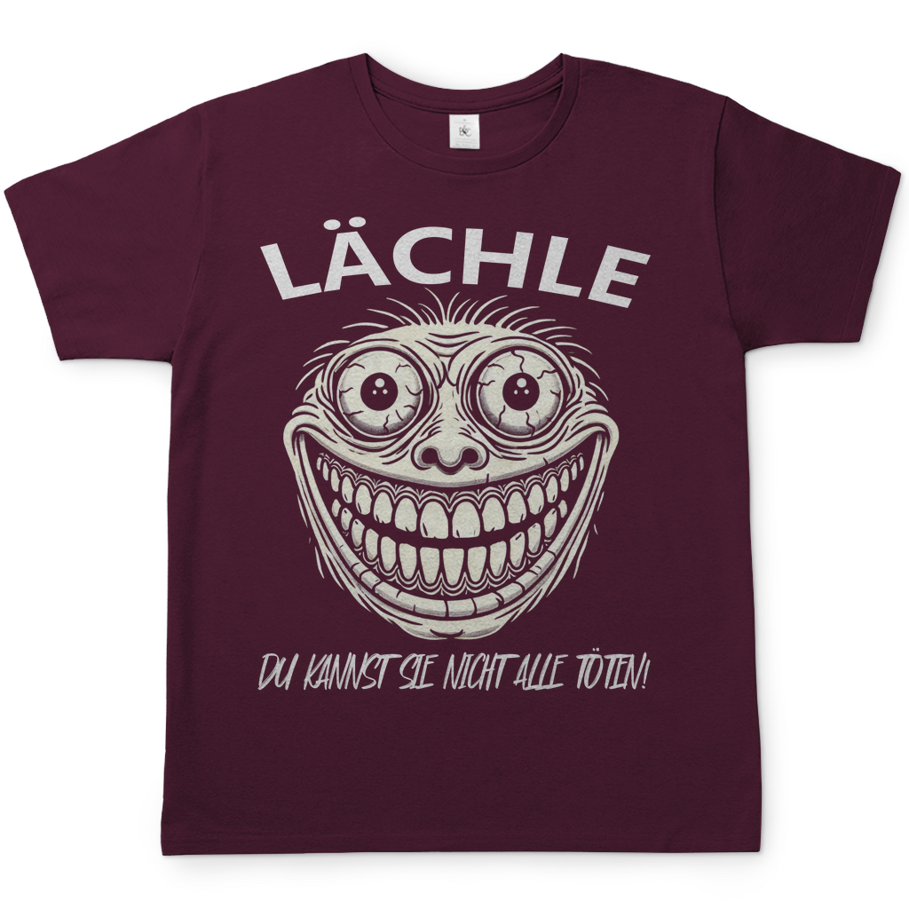 Lächle du kannst sie nicht alle töten! Ugly - Herren Shirt Burgundy