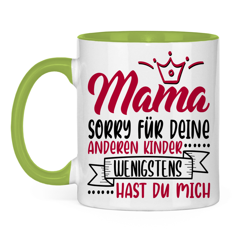 Mama sorry für deine anderen Kinder wenigstens hast du mich - Tasse zweifarbig Light Green
