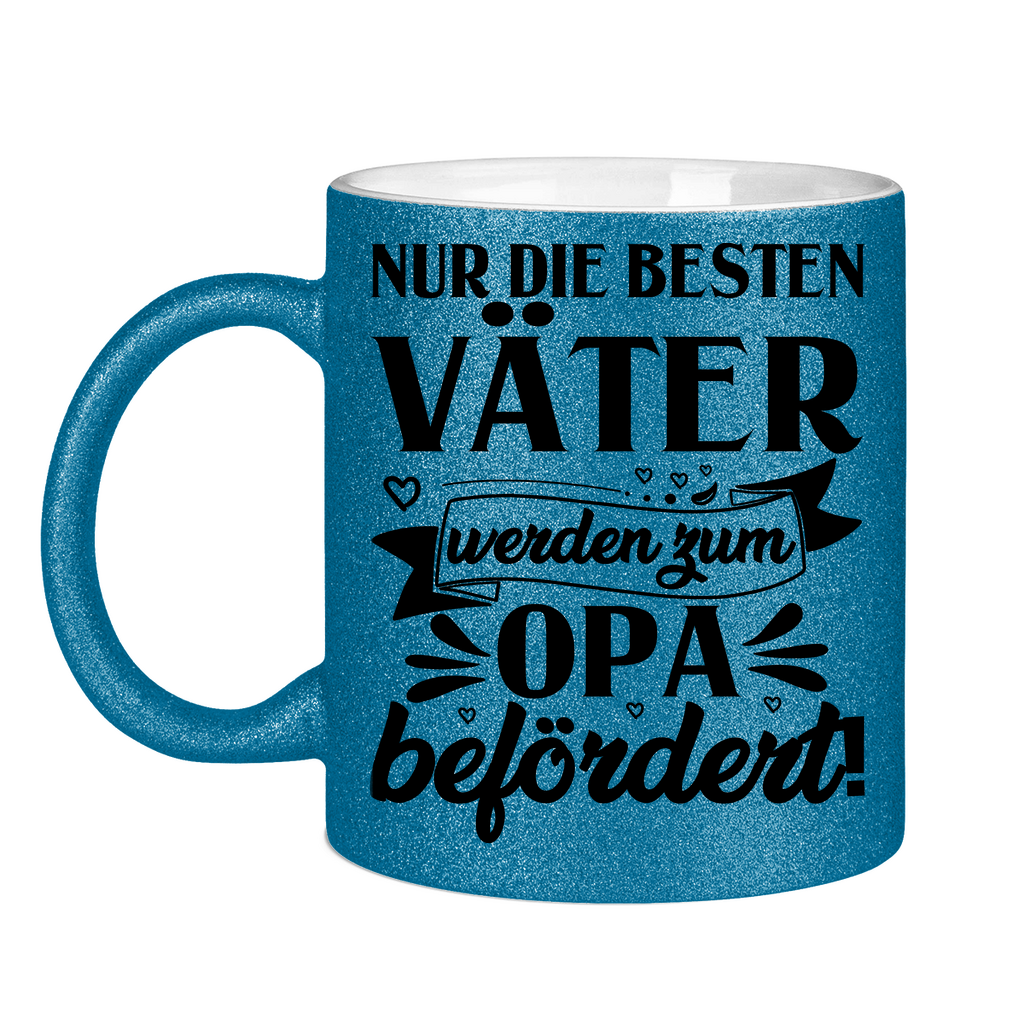 Nur die besten Väter werden zum Opa befördert! - Glitzertasse Blue Glitter One size
