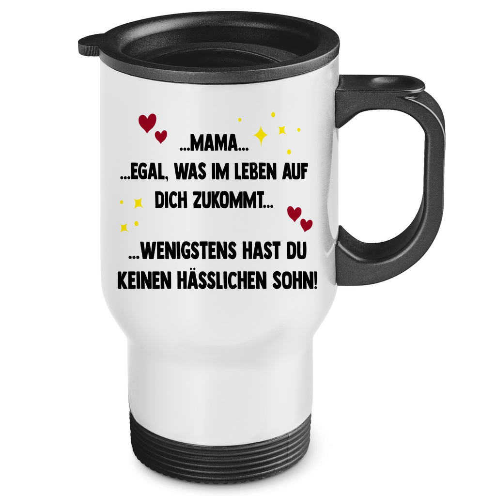 Mama wenigstens hast du keinen hässlichen Sohn - Edelstahl-Thermobecher White One size