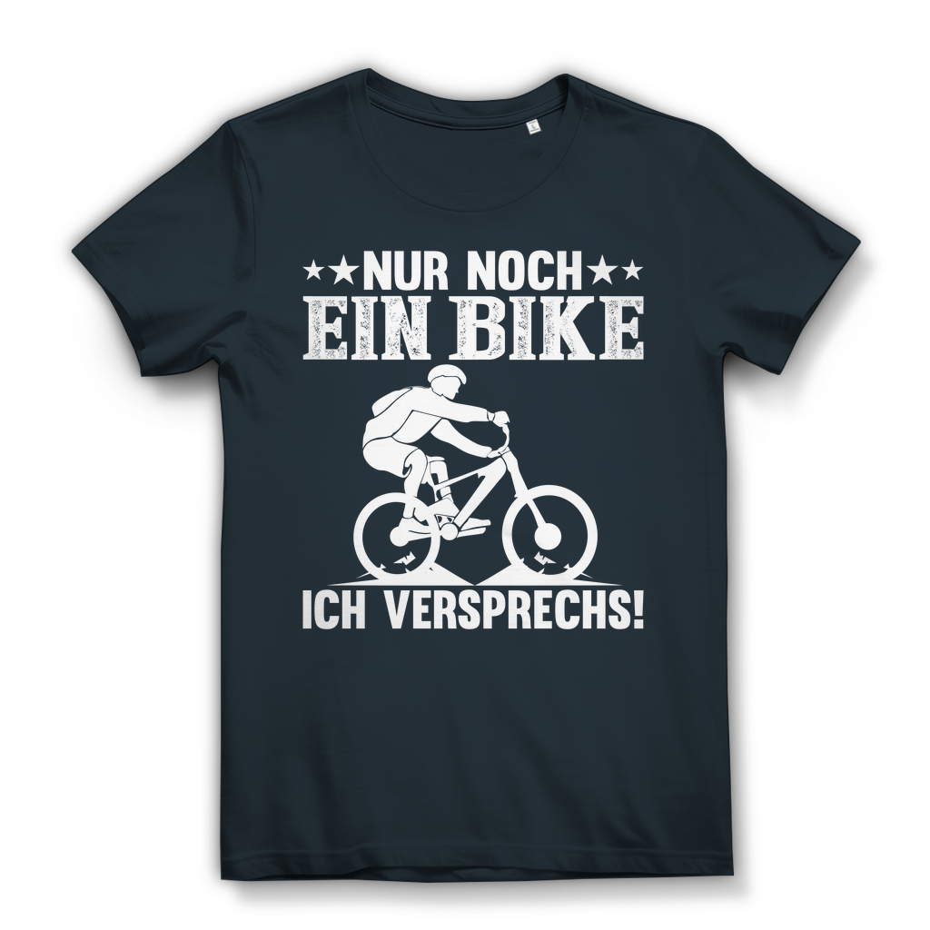 Damen Bio T-Shirt Mountainbike Spruch Nur noch ein Bike ich versprechs Lustig