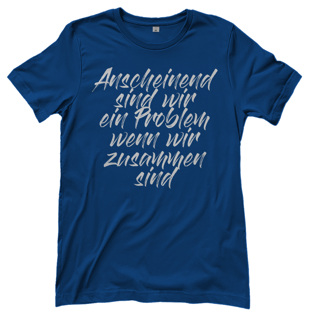 Ich bin die Laute Gruppendesigns - Zusammen sind - Damenshirt Royal Blue