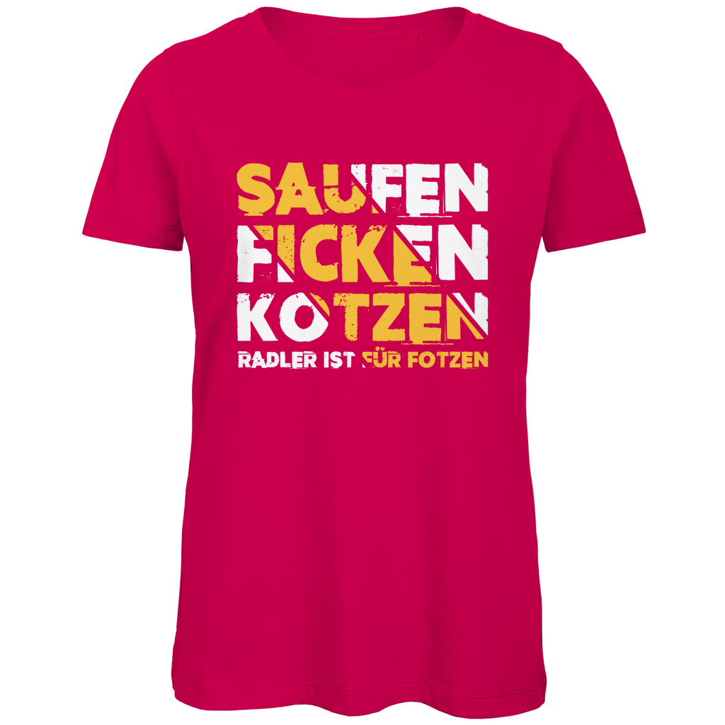 Saufen Ficken Kotzen Radler ist für Fotzen - Damen Premium Bio T-Shirt Fuchsia