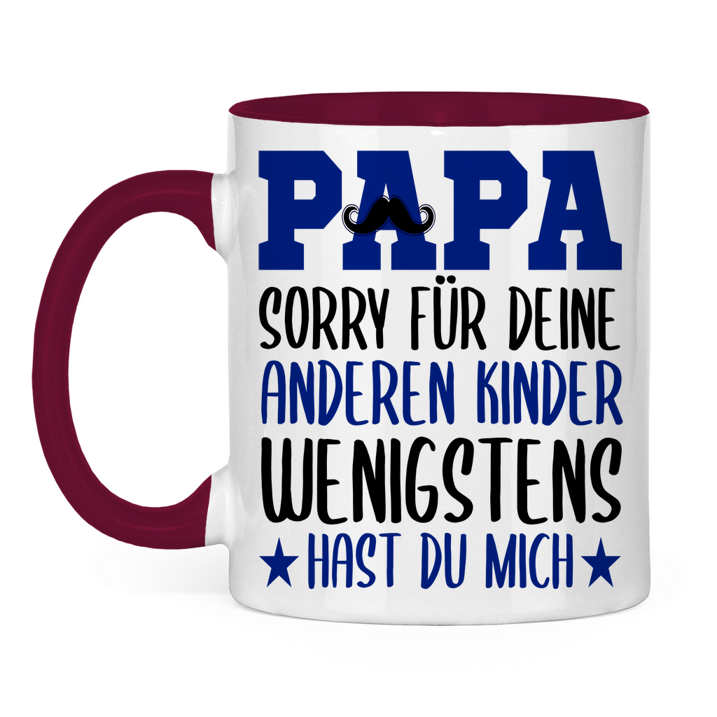 Papa sorry für deine anderen Kinder wenigstens hast du mich - Tasse zweifarbig Burgundy