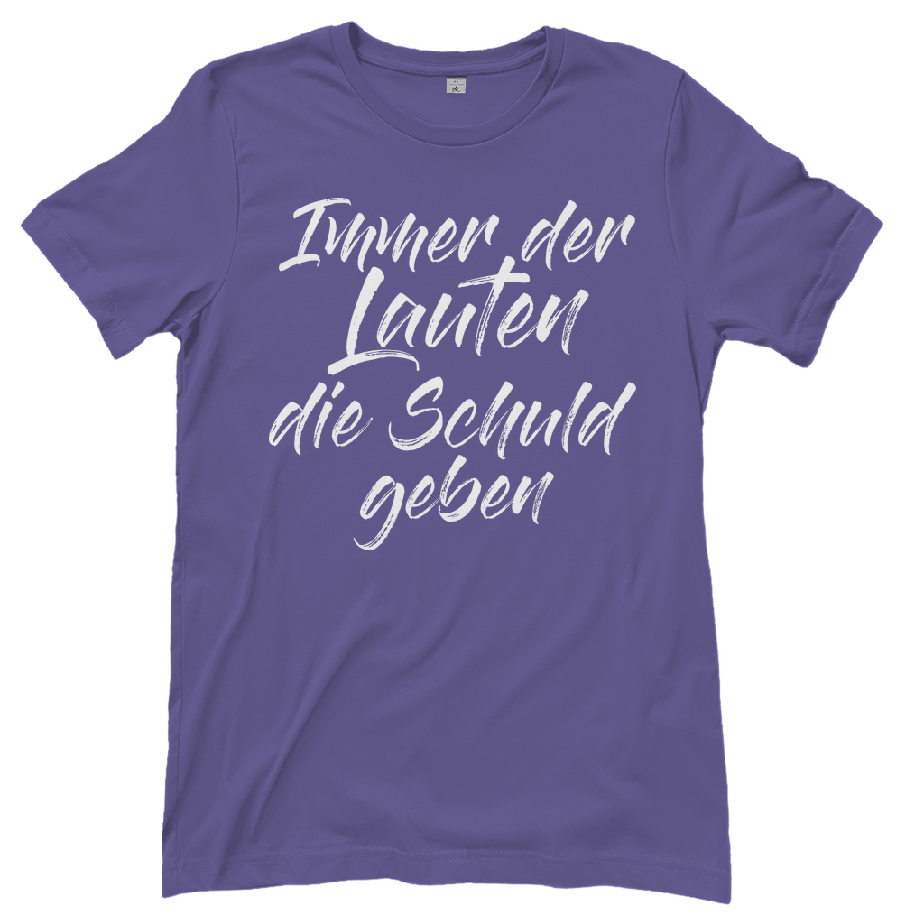 Ich bin die Laute Gruppendesigns - Der Lauten die Schuld geben - Damenshirt Millennial Lilac
