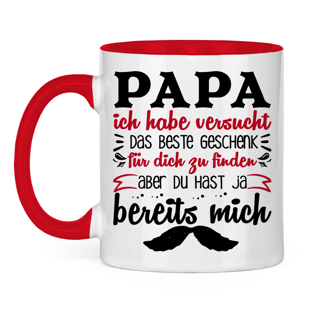 Papa Geschenk finden aber du hast ja bereits mich - Tasse zweifarbig Red