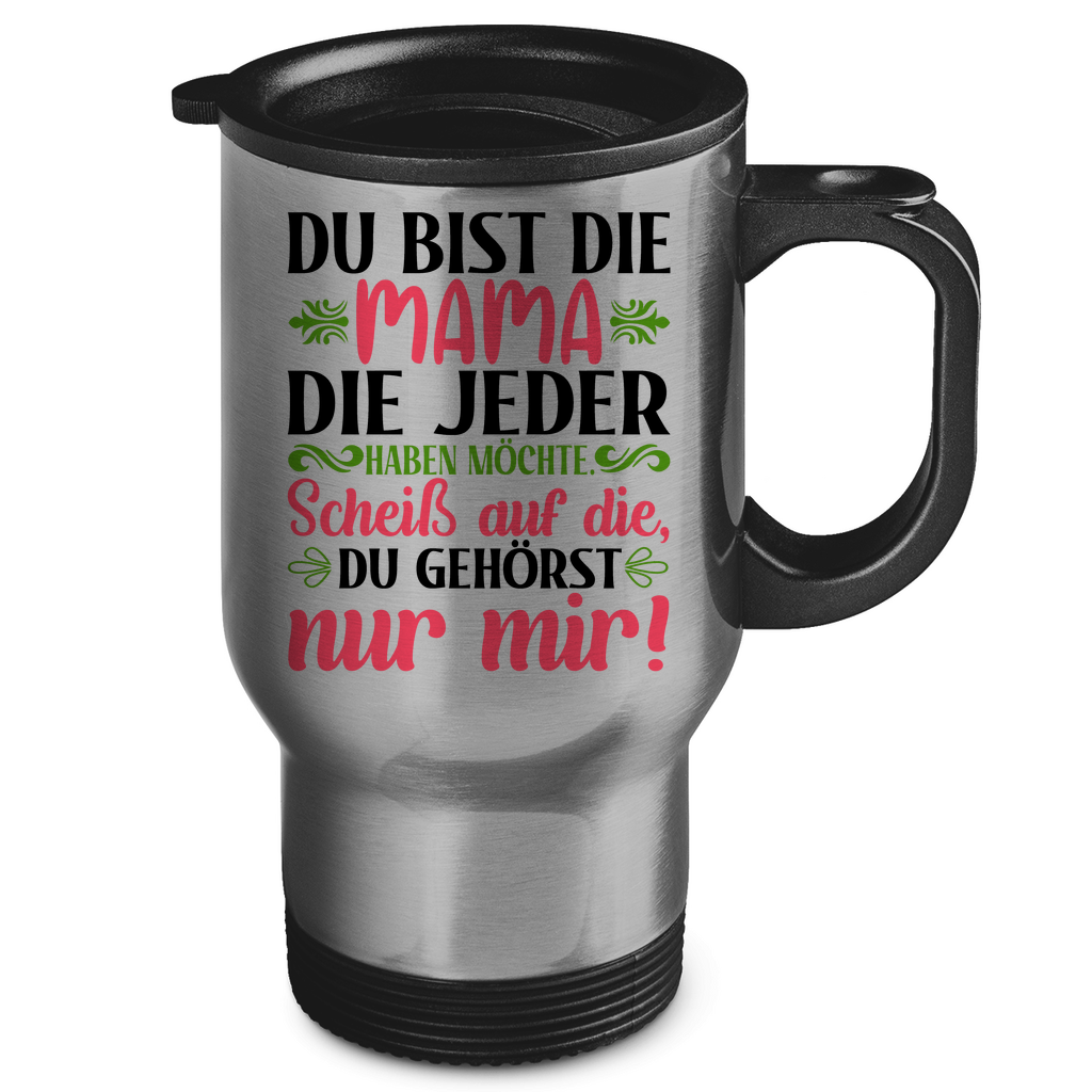 Du bist die Mama die jeder haben möchte - Edelstahl-Thermobecher Silver One size