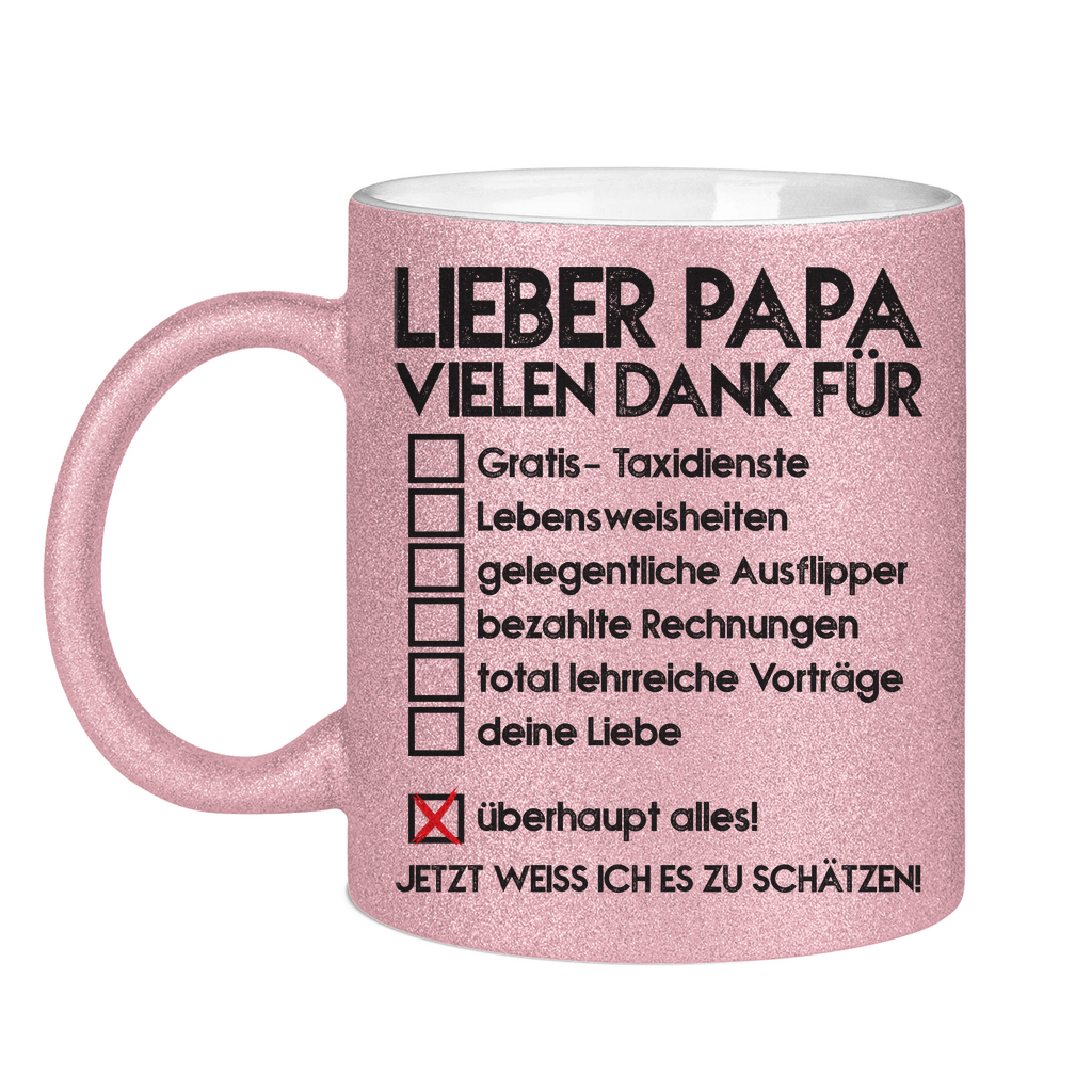 Lieber Papa vielen dank für überhaupt alles! - Glitzertasse Pink Glitter One size