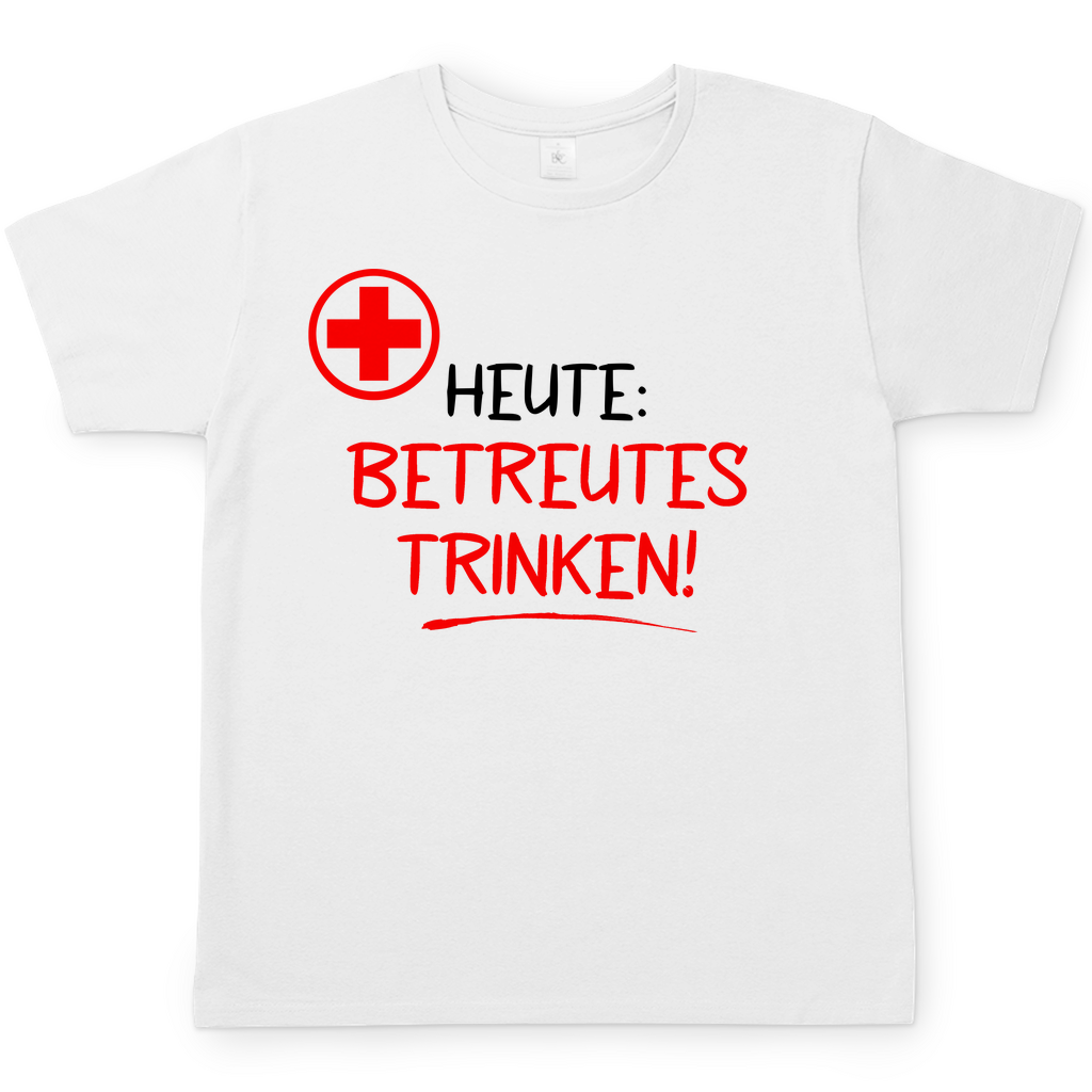 Heute betreutes Trinken! - Herren Shirt White