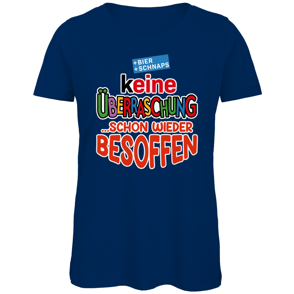 Keine Überraschung - schon wieder besoffen - Damen Premium Bio T-Shirt Navy