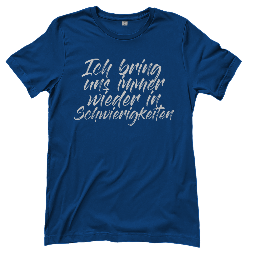 Ich bin die Laute Gruppendesigns - Ich bringe Schwierigkeiten - Damenshirt Royal Blue