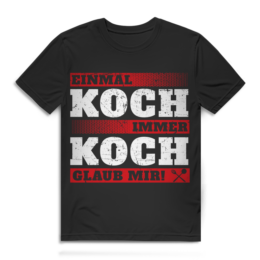 Einmal Koch immer Koch – Männer T-Shirt mit Humor für Küchenprofis Black