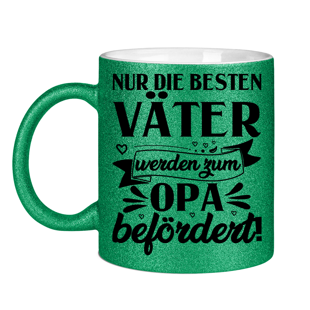 Nur die besten Väter werden zum Opa befördert! - Glitzertasse Green Glitter One size