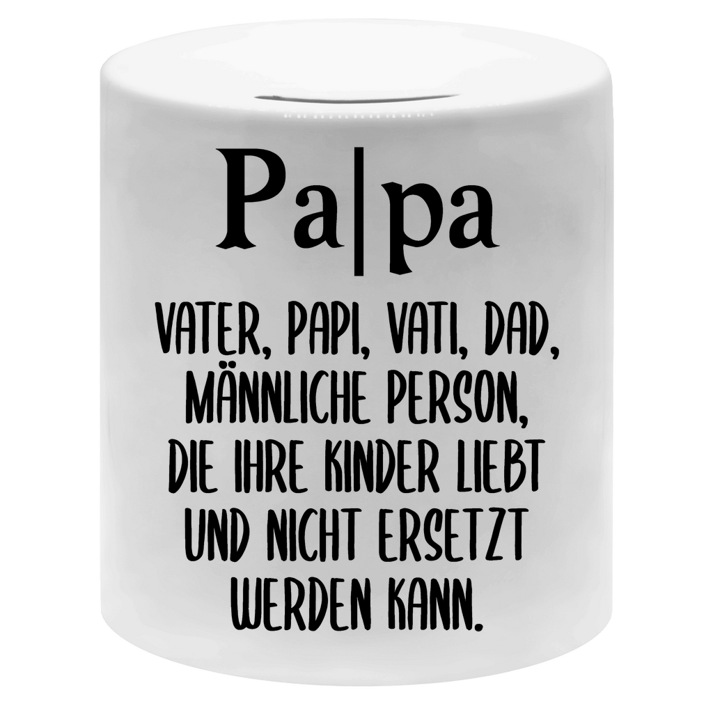 Papa Person die nicht ersetzt werden kann - Sparbüchse Money Box White One size