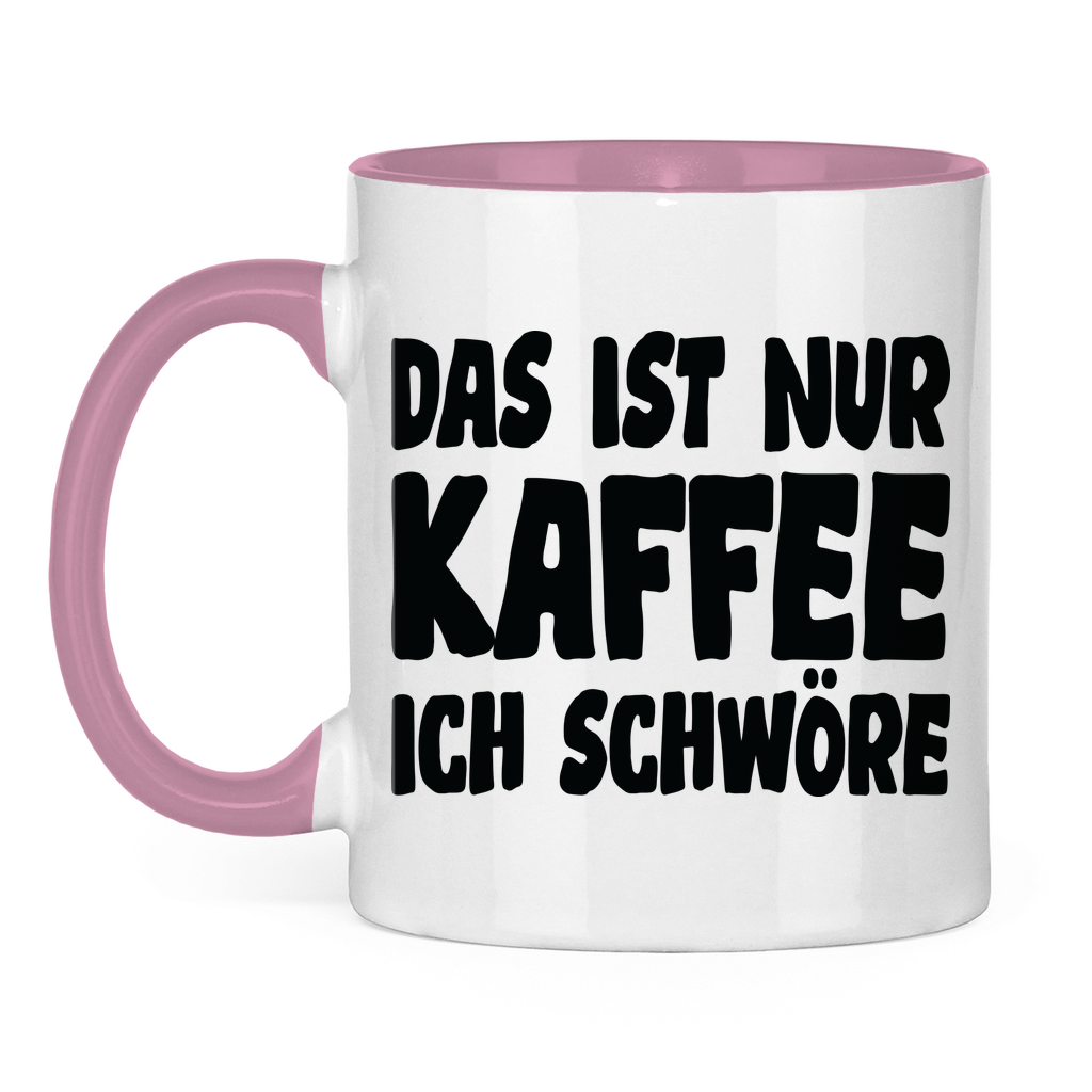 Das ist nur Kaffee ich schwöre - Tasse zweifarbig Pink