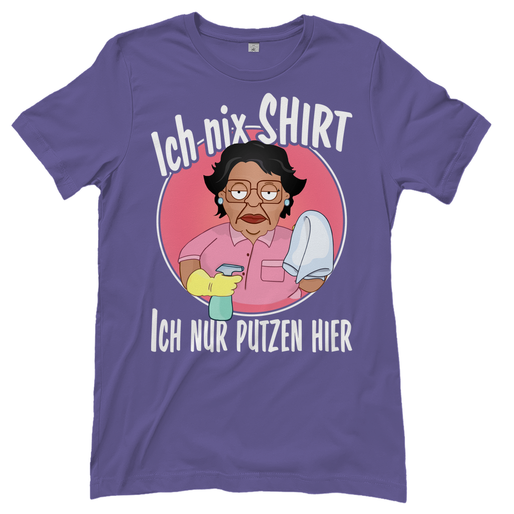 Ich nix Shirt ich nur putzen hier - Damenshirt Millennial Lilac