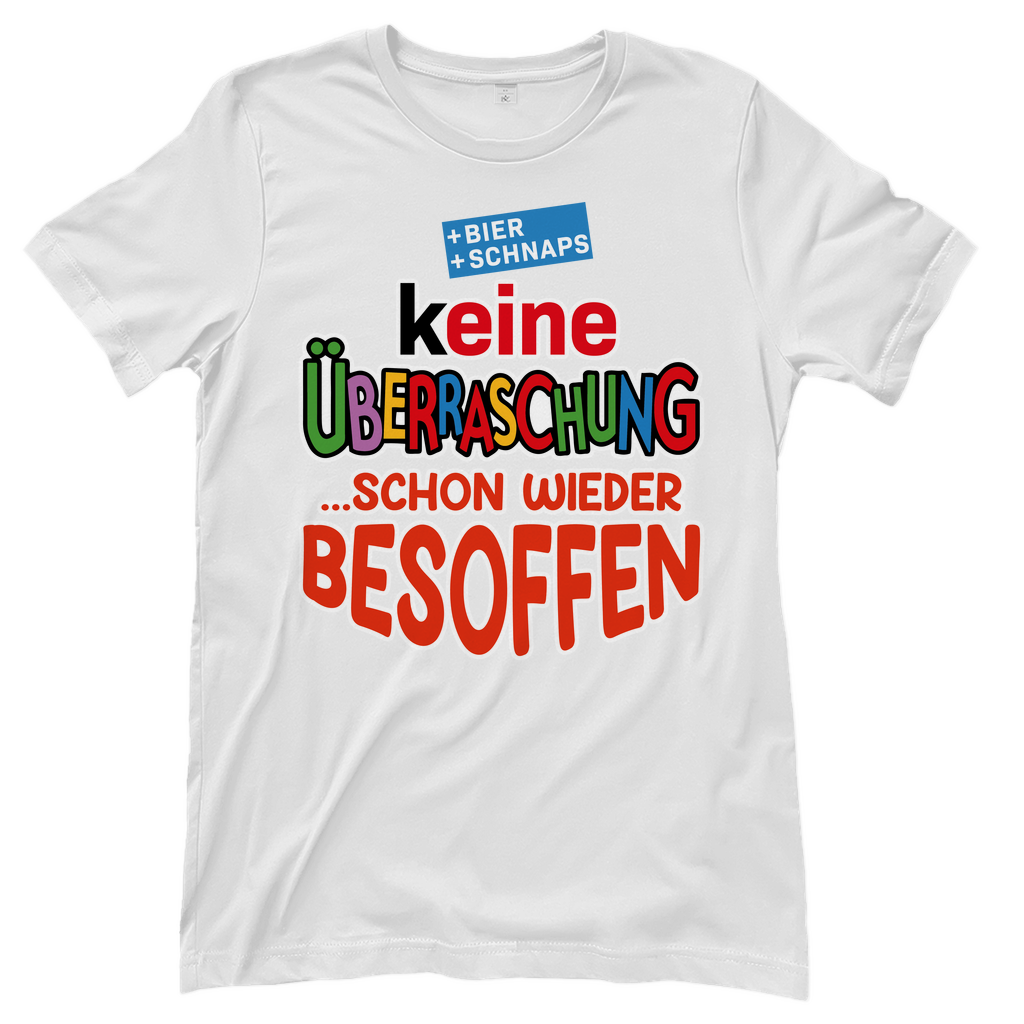 Keine Überraschung - schon wieder besoffen - Damenshirt White