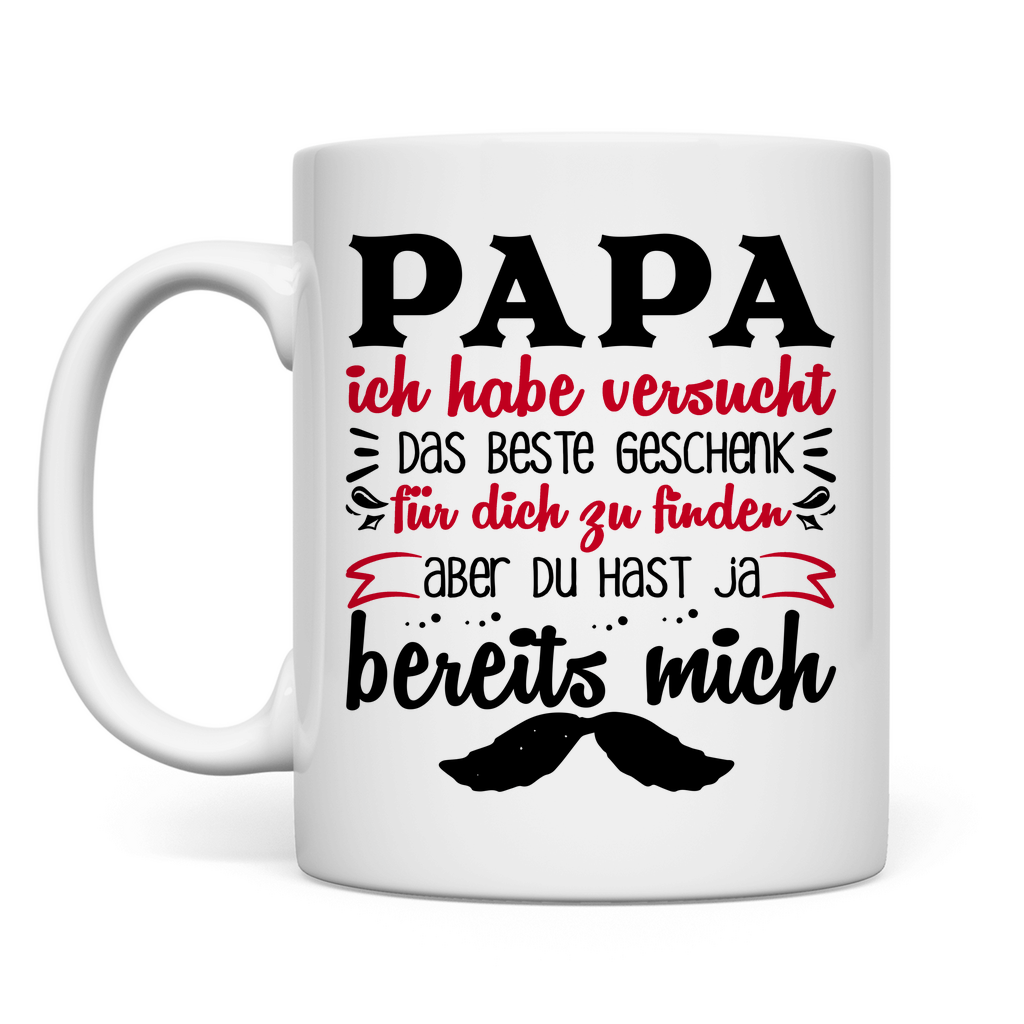 Papa Geschenk finden aber du hast ja bereits mich - Tasse White