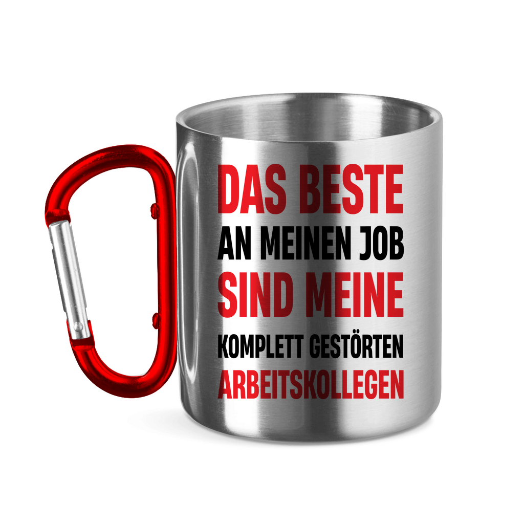 Das beste an meinem Job sind meine Arbeitskollegen - Edelstahltasse mit Karabinergriff Red 320 ml
