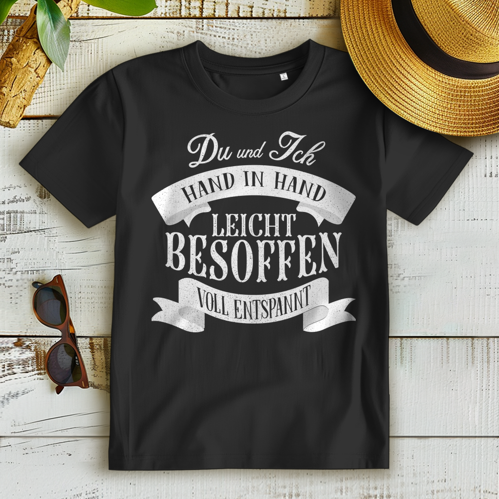 T-Shirt Du und ich Hand in Hand leicht besoffen – Damen Funshirt mit Spruch