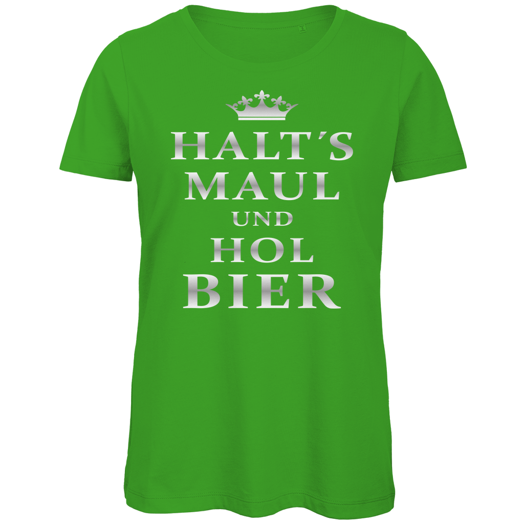 Halt´s Maul und hol Bier - Damen Premium Bio T-Shirt Real Green