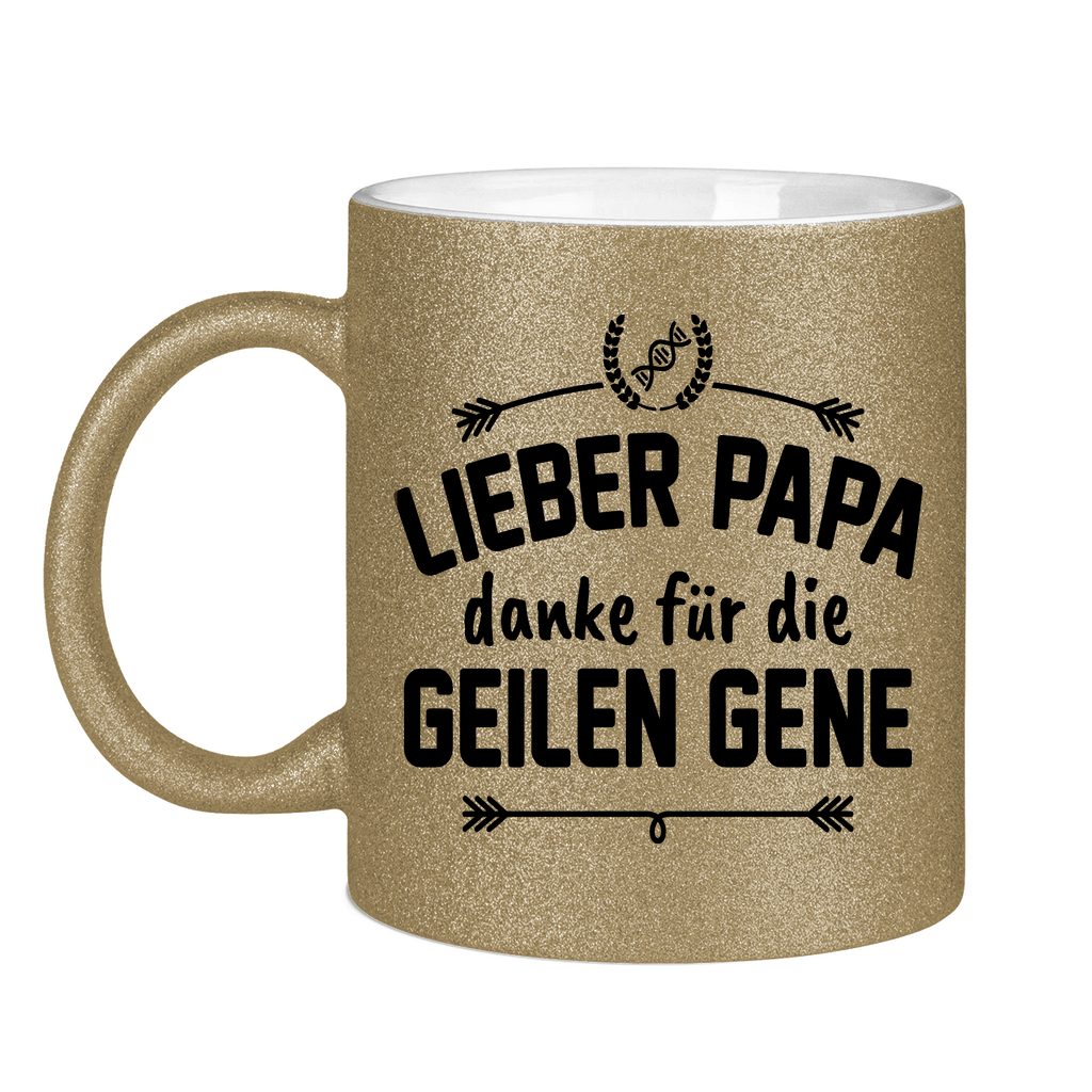 Lieber Papa danke für die geilen Gene - Glitzertasse Dark Gold Glitter One size