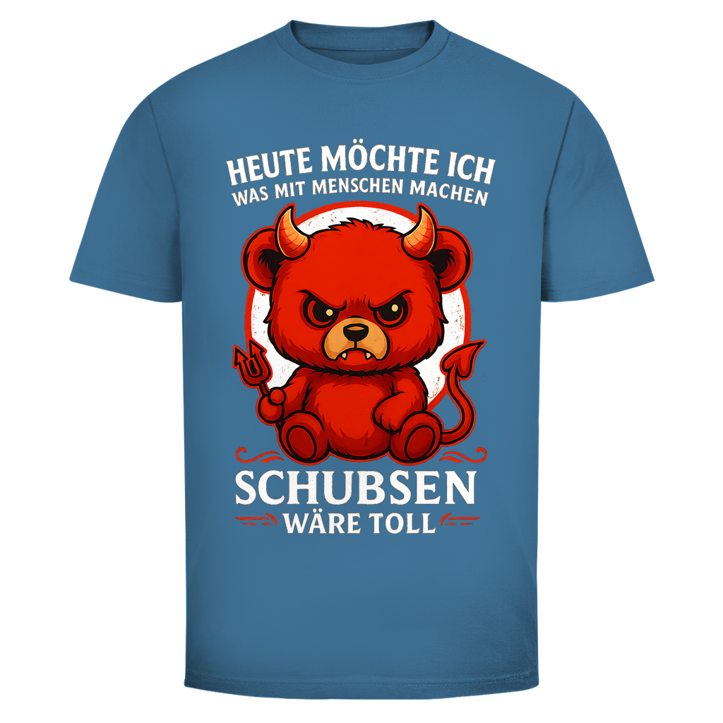 Heute möchte ich was mit Menschen machen Schubsen wäre toll Herren T-Shirt Stone Blue
