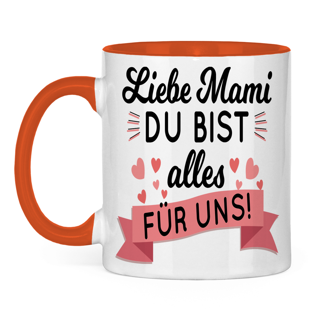 Liebe Mami du bist alles für uns! - Tasse zweifarbig Orange
