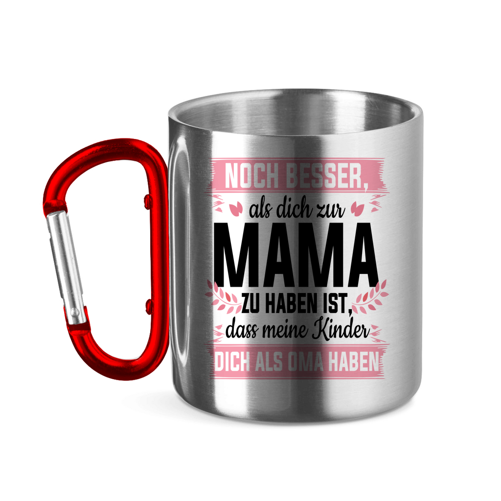 Mama meine Kinder dich als Oma haben - Edelstahltasse mit Karabinergriff Red