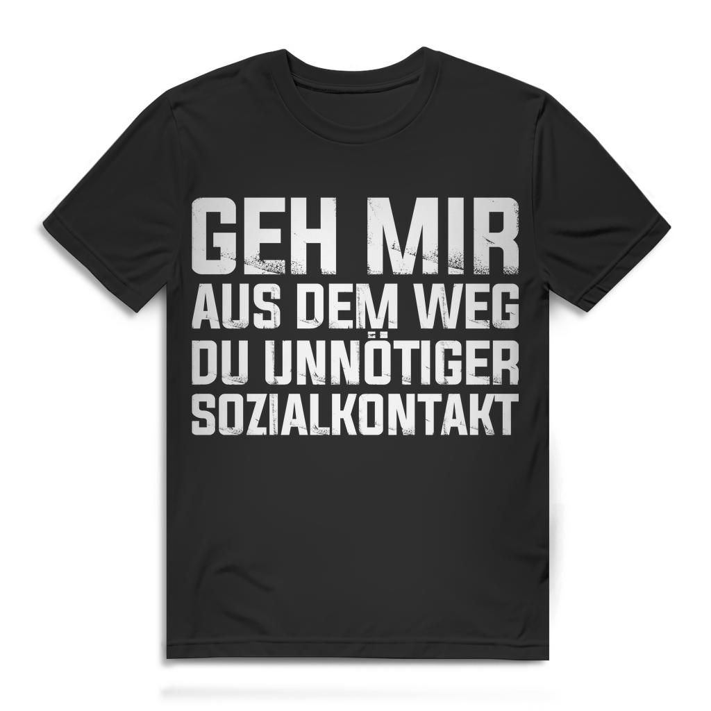 Herren Shirt Geh mir aus dem Weg du unnötiger Sozialkontakt Spruch Fun T-Shirt Black