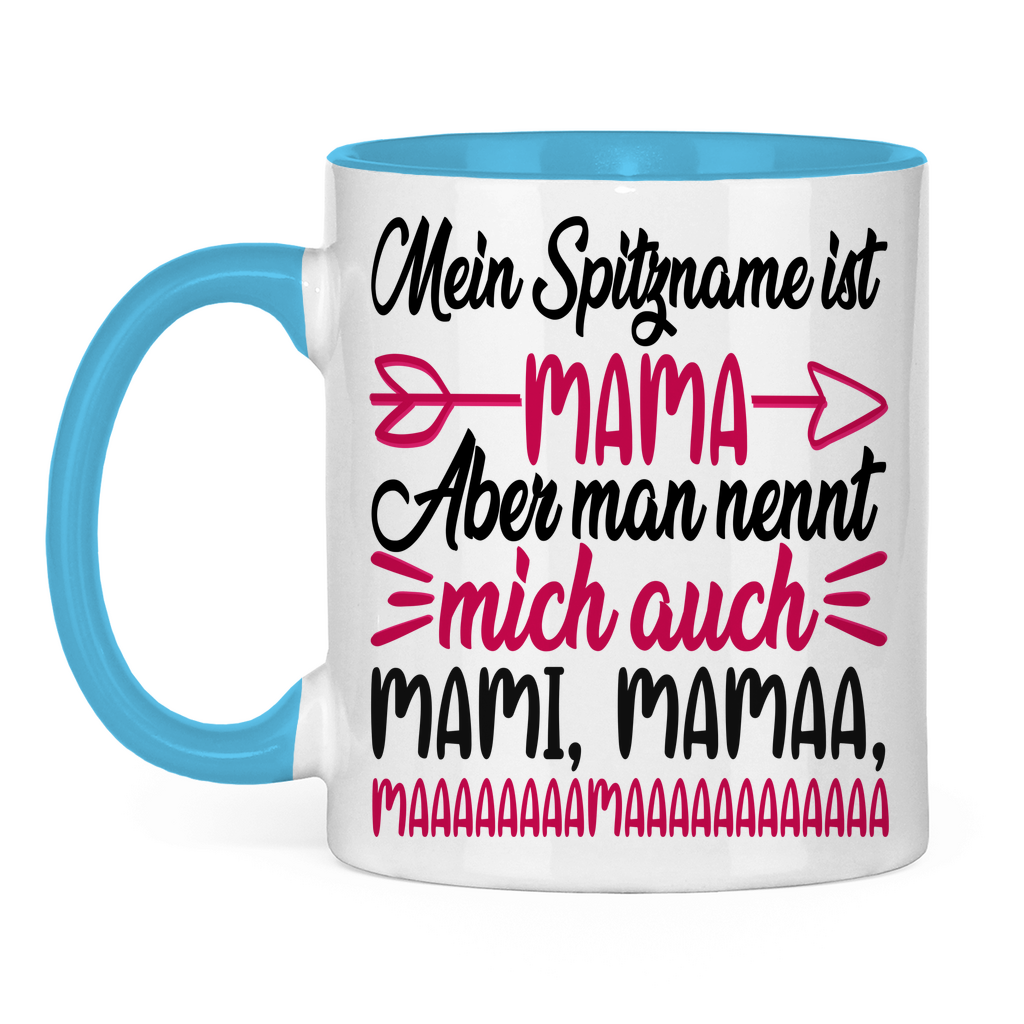 Mein Spitzname ist Mama aber man nennt mich auch Mami - Tasse zweifarbig Light Blue