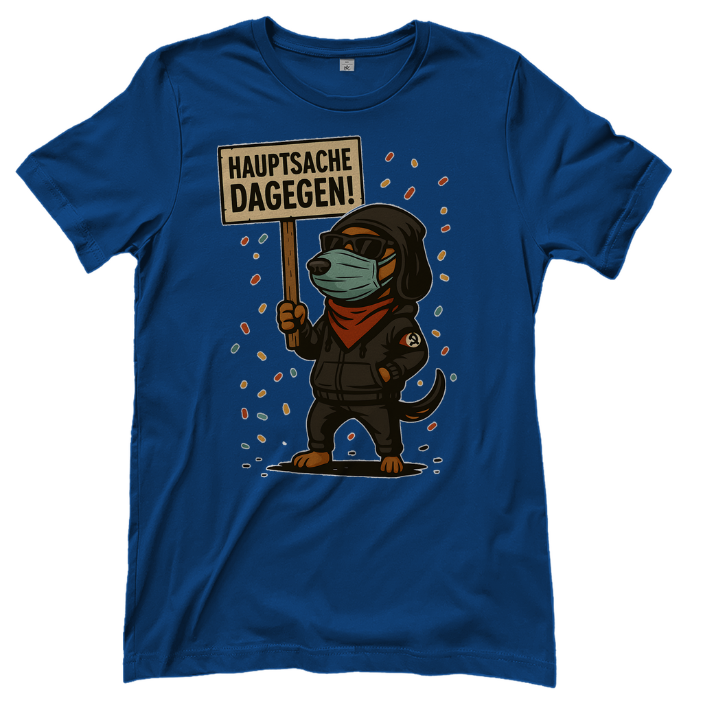 Hauptsache Dagegen Protest Dackel Hunde - Damen T-Shirt Royal Blue