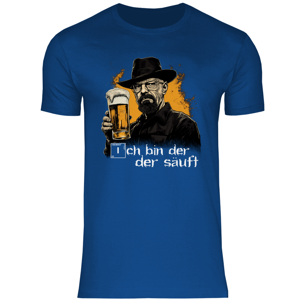 Ich bin der der säuft - Herren Shirt Royal Blue