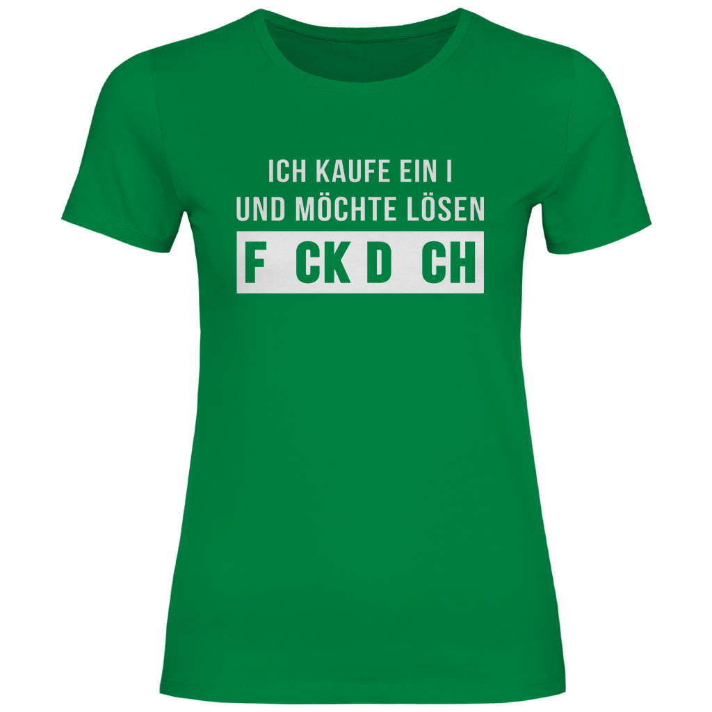 Ich kaufe ein I und möchte lösen - Damenshirt Kelly Green