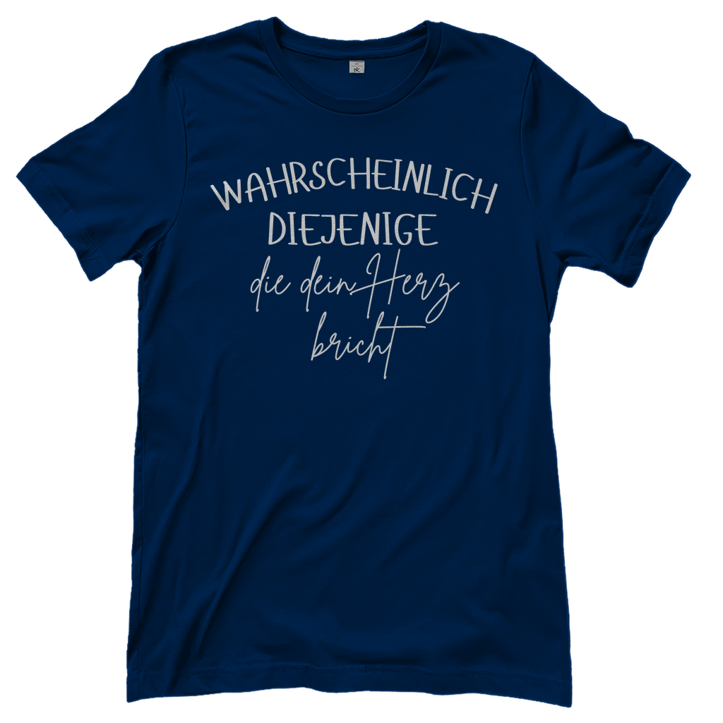 Wahrscheinlich diejenige Partnerlook - Die dein Herz bricht - Damenshirt Navy